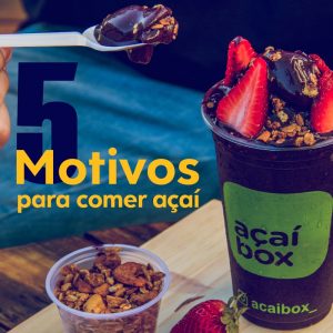 5 motivos para comer açaí