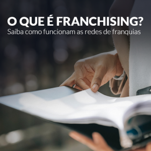 O que é franchising?